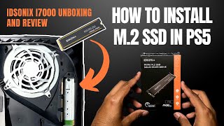 How to Install M2 SSD in PS5  IDSonix i7000 Unboxing and Review [upl. by Atinat]