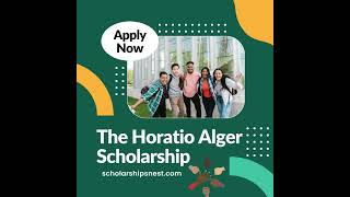 Horatio Alger Scholarship Association National and State Scholarship [upl. by Nosrej741]