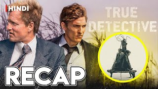 True Detective Season 1 Recap In Hindi [upl. by Takken]