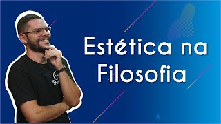 Estética na Filosofia  Brasil Escola [upl. by Janaya]