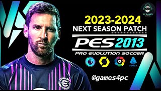 PES 2013  Patch Season 20232024  PC  468 GB   Latest Transfers ✔⚽🔥 [upl. by Janel]