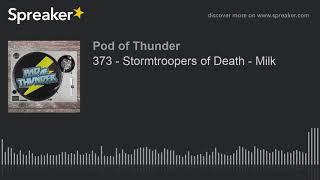 373  Stormtroopers of Death  Milk [upl. by Ytsihc939]