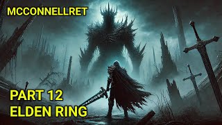 McConnell  Elden Ring VOD blind first time 12th hand playthrough [upl. by Kennedy61]