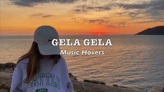 Gela Gela Gela Slowed amp Reverbed [upl. by Aivirt423]