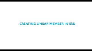 Creating Linear Members in E3d [upl. by Fagaly]