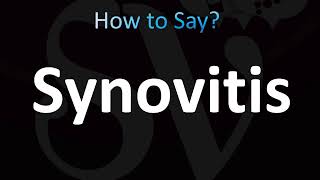 How to Pronounce Synovitis [upl. by Ailedua250]