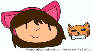 como conseguir adota animais carnívoros no Mini Word no celular [upl. by Eldwen396]