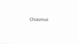 Chiasmus [upl. by Yarled]