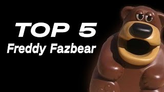 TOP 5 FREDDY FAZBEAR [upl. by Yeta]