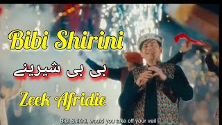 Bibi Shirini New Song Zeek Afridi [upl. by Ahsilef]