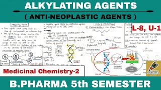 Alkylating Agents  Anti Neoplastic  L8 Unit1  Medicinal chemistry2  Graceful Pharma [upl. by Oneill]