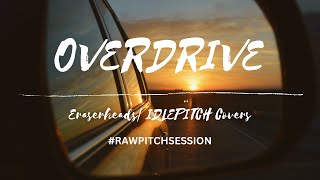 OVERDRIVE by Eraserheads  IDLEPITCH Covers [upl. by Agrippina]