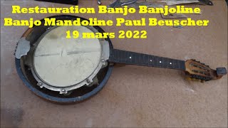 Restauration Banjo Banjoline Banjo mandoline Paul Beuscher 19 mars 2022 [upl. by Aitsirk]