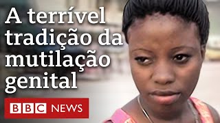 Serra Leoa o país onde 83 das mulheres têm genital mutilado [upl. by Fulcher]