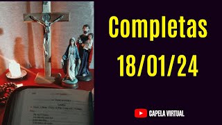 Completas Hoje 180124  Liturgia das Horas  Percurso Católico [upl. by Cozza476]