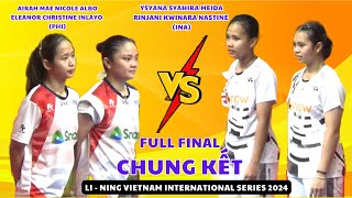 🏸CHUNG KẾT ĐÔI NỮ MEIDANASTINEINA VS ALBOINLAYOPHI LI NING VIETNAM INTERNATIONAL SERIES 2024 [upl. by Wilmott]