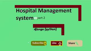 Hospital management System in Djangopython PART2 [upl. by Anyal]