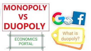 monopoly vs duopoly  What is duopoly in economics  Economics Portal [upl. by Udelle]