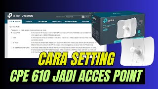 Cara Setting TP LINK CPE 610 Sebagai Acces Point Terbaru Lengkap [upl. by Maren]