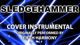 Sledgehammer Cover Instrumental In the Style of Fifth Harmony [upl. by Nod]