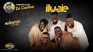 Alô Metrô entrevista Grupo Iluaie  Zé Carlos  Rádio Nova Metrô [upl. by Hirai304]