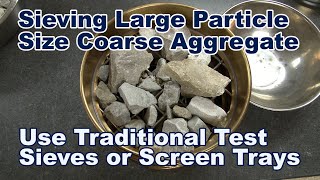 Coarse Aggregate Gradation Test Sieves or Screen Trays [upl. by Oilejor]