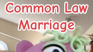 Common Law Marriage [upl. by Corrinne]