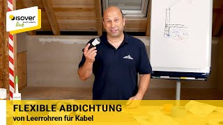 Flexible Abdichtung von Leerrohren für Kabel ✔ ISOVER live ★ WebTV für Handwerker [upl. by Hawkins]