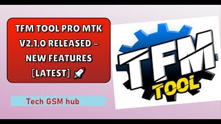 TFM Tool Pro MTK V210 Released  New Features Latest 🚀 [upl. by Tierney]