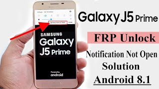 Samsung J5 Prime SmG570F Bypass Google Account LockReset FRP fix notification not open [upl. by Solracsiul]