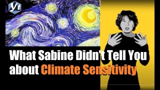 What Sabine Didnt Tell You about Climate Sensitivity  Comments on Hossenfelder Part 2  ICR 240131 [upl. by Hi]