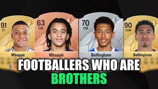 FOOTBALLERS WHO ARE BROTHERS  Mbappe Bellingham Pogba etc [upl. by Trebornhoj]