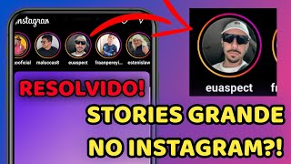 Ícones dos Stories do Instagram GRANDE Como Resolver [upl. by Durant16]