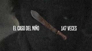 El Caso Del Niño Mutilado 147 VECES [upl. by Kristina]