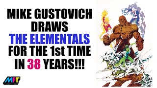 Mike Gustovich Draws THE ELEMENTALS For The 1st Time In 38 Years [upl. by Ysor80]