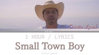 Dustin Lynch  Small Town Boy 1 Hour Loop With Lyrics [upl. by Bowe]