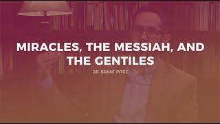 Miracles the Messiah and the Gentiles [upl. by Otrebide]