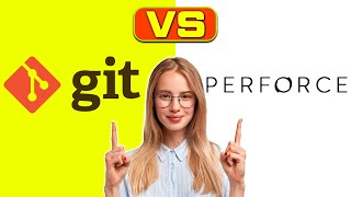 Git vs Perforce – Which is Better for Game Development An Indepth Comparison [upl. by Klimesh]