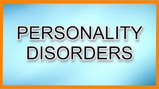 Personality Disorders [upl. by Lon396]