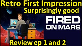 Retro cartoon Review fired on mars Ep 1 and 2 [upl. by Wylen910]