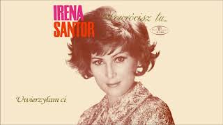 Irena Santor  Uwierzyłam ci Official Audio [upl. by Thompson]