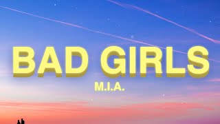 MIA  Bad Girls Lyrics [upl. by Cioban]