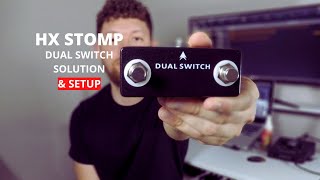 HX STOMP DUAL SWITCH SOLUTION amp SETUP [upl. by Ablem]