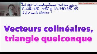 2nde Vecteurs colinéaires triangle quelconque [upl. by Barrie]