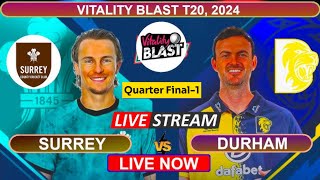 🔴 Vitality Blast T20 Surrey vs Durham  Live Score and Commentary [upl. by Ignacio]