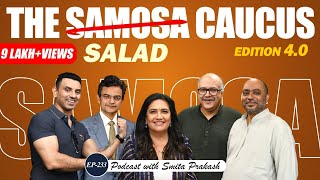 EP233  The Real Samosa Caucus 40 Edition  Abhijit A Ranganathan Sushant amp Tehseen [upl. by Bywaters]