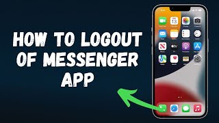 How to Logout of Messenger App Tutorial 2024 Full Guide [upl. by Vargas]