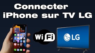 Comment connecter iPhone sur TV LG partager ecran iPhone sur TV LG [upl. by Binky]