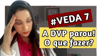 A DVP parou o que fazer VEDA 7 [upl. by Alled]