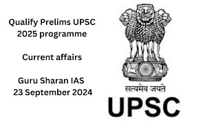 Qualify Prelims UPSC 2025 programme  Guru Sharan IAS 23 September 2024 [upl. by Emmuela231]